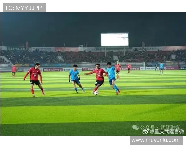 重庆与广州的激烈对决展现足球魅力与城市精神的完美结合